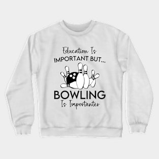 Funny bowling coach joke high school bowling girlfriend Crewneck Sweatshirt